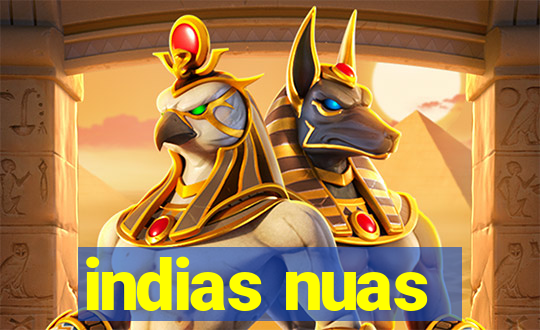 indias nuas